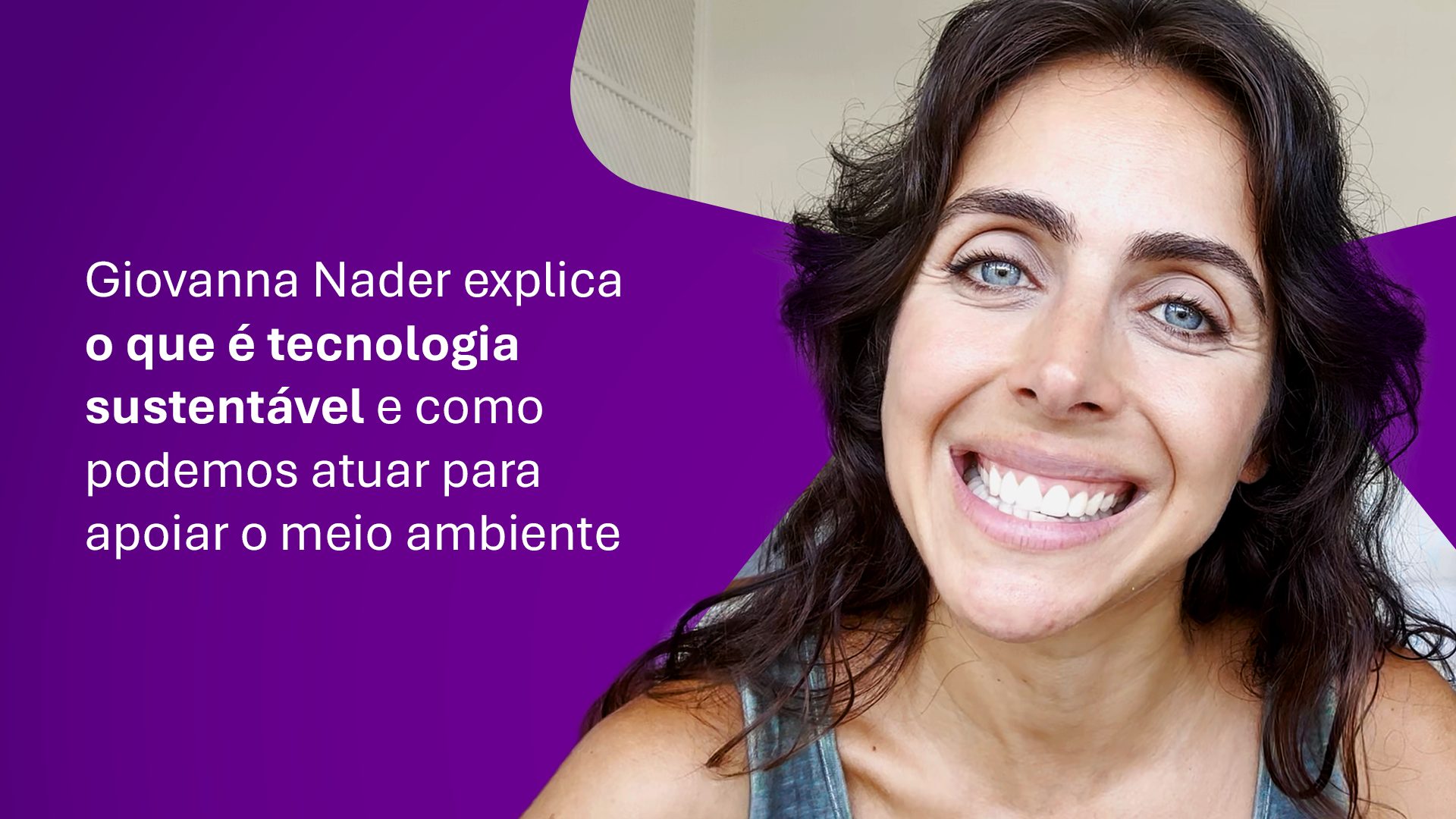 Giovanna Nader fala sobre tecnologia sustentável com o Dialogando